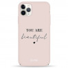 Чохол Pump Tender Touch Case for iPhone 11 Pro Max You Are Beautiful #